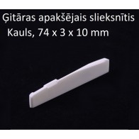 Ģitāras apakšējais slieksnītis 74*3*12 mm (Saddle)