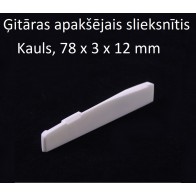 Ģitāras apakšējais slieksnītis 78*3*12 мм (Saddle)